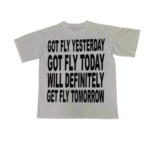 Got Fly Today Graphic Tee